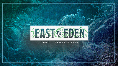 Sermon Branding for "East of Eden" branding church genesis identity series sermon