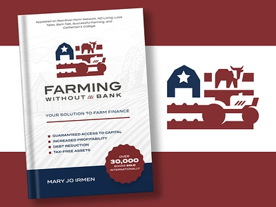 Farming Without the Bank - Brand Mark & Typography america american flag book cover book design bookcover farm farming flag identity illustration logo logo design midwest nostalgic print retro rural typography usa vintage