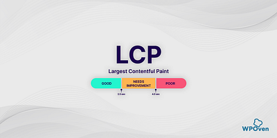Largest Contentful Paint (LCP): A Guide to Web Performance animation branding design illustration lcp wpoven