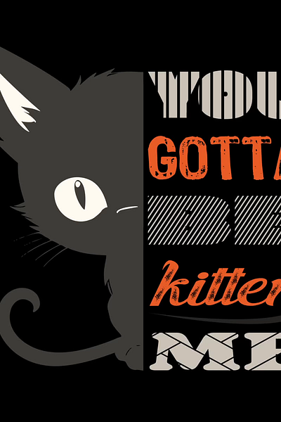 You Gotta Be KItten Me graphic design logo