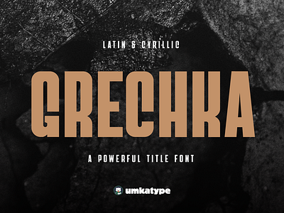 Grechka - Multilingual Display Font bold font expensive font font design outstanding font posh font reach font кириллица