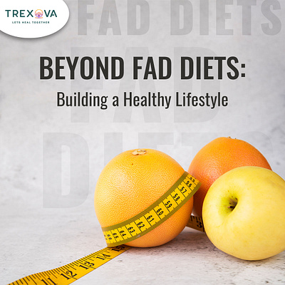 Beyond Fad Diets: Building a Healthy Lifestyle graphic design