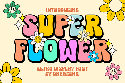 Super Flower Font branding decorative font cute font decorative font display font dreamink font groovy funky funny cunky girl girl power graphic design groovy display illustration kids boys logo quotes retro trending vector