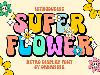 Super Flower Font branding decorative font cute font decorative font display font dreamink font groovy funky funny cunky girl girl power graphic design groovy display illustration kids boys logo quotes retro trending vector