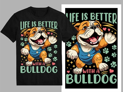 Life is better with a bulldog T-Shirt design american bulldog animal bulldog bulldog t shirt cartoon dog cute dog dog dog lover dog quotes dog t shirt dogpaw french bulldog pug puppies shirt t shirt design tee trendy tshirt typography design