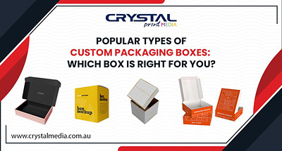 Popular Types of Custom packaging Boxes