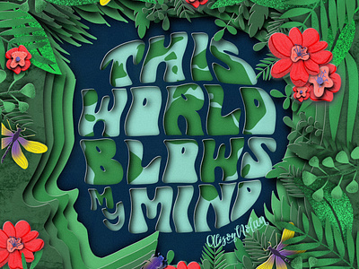This world blows my mind design digital papercut earthday female illustrator hand drawn hand lettering illustration kids quotes organic out of the mouth of babes planet earth procreate
