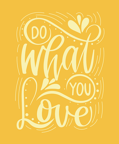 Do what you love graphic design