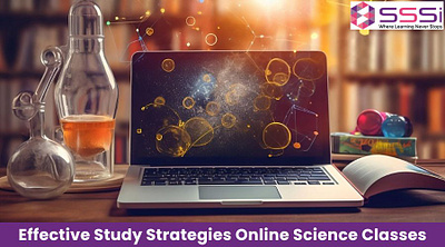 Effective Study Strategies For Learning In Online Science Classe online science classes class 10