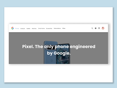 Redesign Google Pixel Phones Landing Page figma landingpage ui uidesigner uiux uiuxdesigner ux uxdesigner webdesign webdesigntrend
