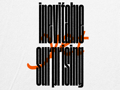 Inevitable yet surprising graphic design paper poster typography