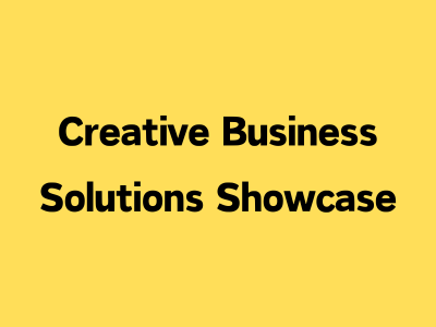 Creative Business Solutions Showcase