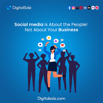 Social media is about the people not about your business branding business business growth design digital marketing digital solz illustration marketing social media marketing ui
