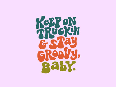 Stay Groovy, Baby. colorful groovy handlettering illustration lettering quote retro