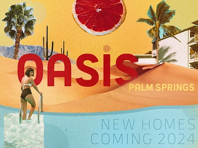 Collage - Oasis Homes branding collage collage design collage inspiration desert design graphic design illustration palm springs photo collage photoshop pool retro vintage