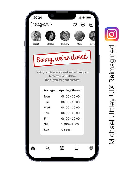 UIX Reimagined #18 - Instagram Closing Times ⏰📲 design instagram product design socialmedia ui uixreimagined ux uxdesign uxsatire