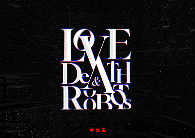 Love, Death & Robots design graphic design logo love death and robots typography