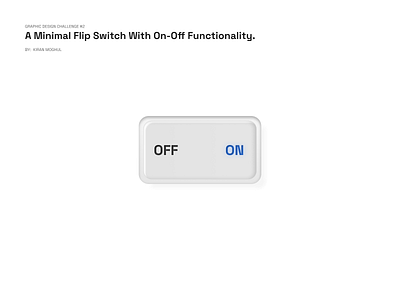 2. Graphic Design Challenge - Minimal Flip Switch design designchallenge flip switch graphic design minimal minimalflip switch off on practice shadows ui uichallenge ux uxdesigner uxui