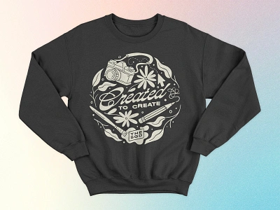 Created to Create apparel art create created to create creativity design font handmade illustration lettering merch shirt swag sweatshirt tee texture type typography