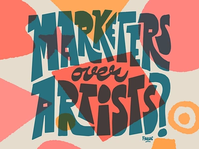 Marketers over Artists? art artist hand lettering illustration lettering letters marketing type typography