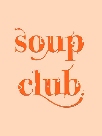 Soup Club graphic design hand lettering illustration procreate typography
