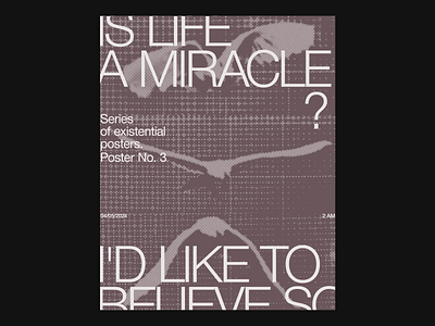 Series of existential posters, No. 2 - IS LIFE A MIRACLE? bird brutalism existential faith graphic design life minimalism miracle poster psychology