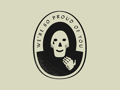 so proud badge branding crest crying editorial illustration freelance illustrator grain grim reaper illustration illustrator noise proud skeleton sticker texture vibes