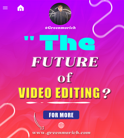 The Future of Video Editing: Trends and Predictions??