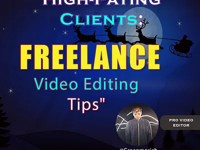 Securing High-paying clients freelance video editing tips