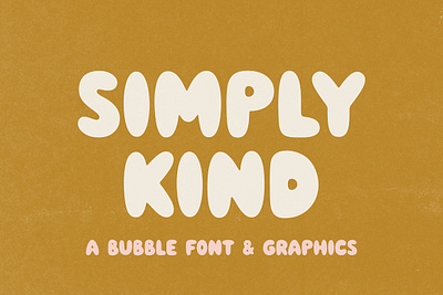 Simply Kind - Bubble Font baby font bold font bubble bubble font caps font fun font handwritten font kids font modern font playful font trendy font
