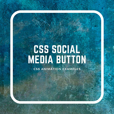 CSS Social Media Button Hover css css animation css3 css3 animation divinectorweb frontend html html5 social media button hover webdesign
