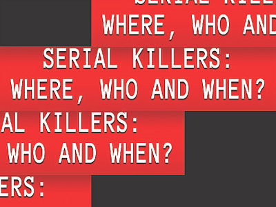 Data visualization -Serial killers: Where, Who and When data data visualization figma presentation
