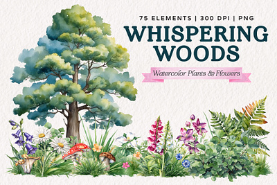 Whispering Woods - Watercolor Plants & Flowers clipart