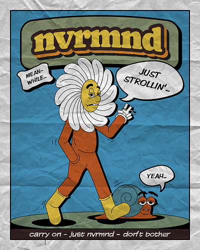 nvrmnd - just strollin' cartoon character illustration