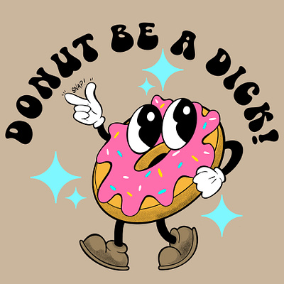 D is for Donut | Donut be a Dick