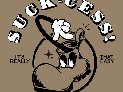 Pull Yourself Up by Your Bootstraps | Suck-Cess boots design digital art graphic design illustration logo merchandise procreate snarky design tshirt design