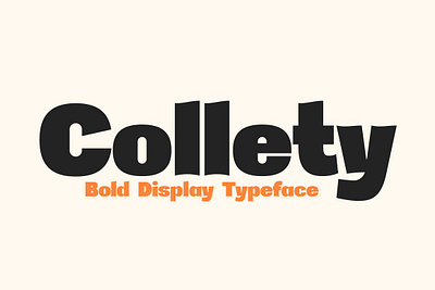 Collety Bold Display Typeface bold display font bold font bold sans serif brand branding font collety display font display type font fonts logo modern retro typeface unique font
