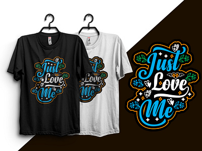 Just Love Me T-shirt black friday tshirts branding couple t shirt design design graphic design happy valentines illustration interests just love me t shirt logo lovetee t shirt typography valentine valentine t shirt design vintage workout motivation