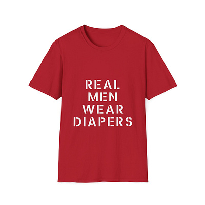 Real Men Wear Diapers 2024 T-shirt design graphic design typography