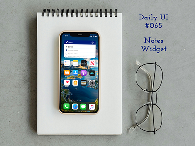 Daily UI #065 - Notes Widget daily ui day 065 desktop homepage ios iphone mobile app mockup notes widget ui ux