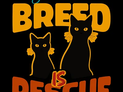 My favorite breed is rescue cat cats design graphic design illustration vector