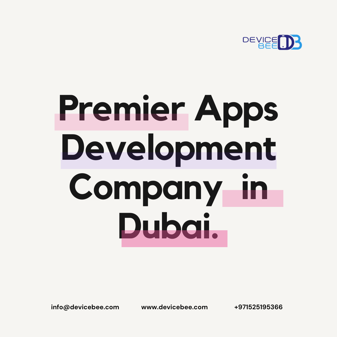 Leading App Development Company Dubai app developer uae app development dubai devicebee mobile app app development