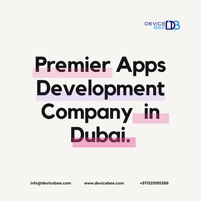 Leading App Development Company Dubai app developer uae app development dubai devicebee mobile app app development