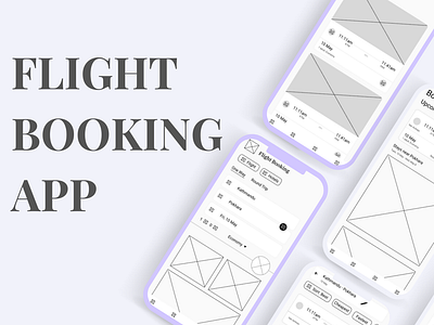 Flight Booking App Wireframe airline airplane application booking flight flightbooking ui wireframe wireframing