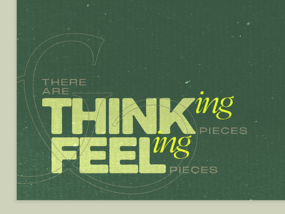 There are thinking pieces and feeling pieces cardboard graphic design poster print texture typography