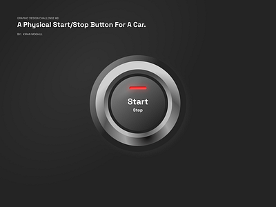 8. Graphic Design Challenge - A Car Start/Stop button. 3d 3d button car button dark mode design graphic design graphic design challenge start button startstop button stop button ui uichallenge ux uxdesigner uxui