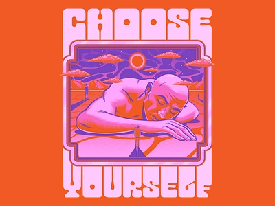 Choose Yourself design fantasy figurative art illustration psychedelic retro surrealism typography vector vintage