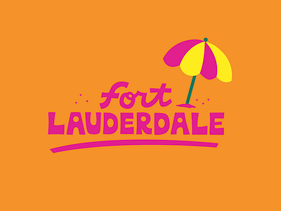 Fort Lauderdale Lettering for Visit Florida (Tourism) atlantic ocean beach branding design florida fort lauderdale ft lauderdale handlettering illustration lettering nature ocean outdoors sand tourism umbrella vacation