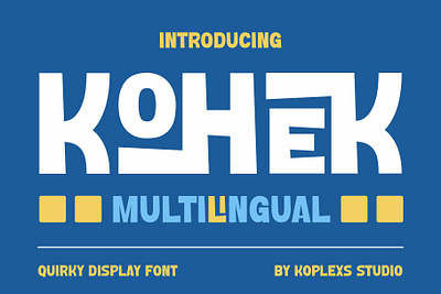 KOHEK - Quirky Display Font branding cooler font display fonts handwritten logo playfull trendy fonts typeface