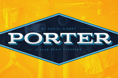 Porter - A Slab Serif Display Font antique bold display font headline industrial logo logotype poster slab slab serif slabserif typeface vintage wide
